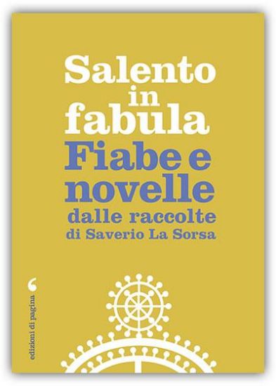 Immagine di SALENTO IN FABULA. FIABE E NOVELLE DALLE RACCOLTE DI SAVERIO LA SORSA