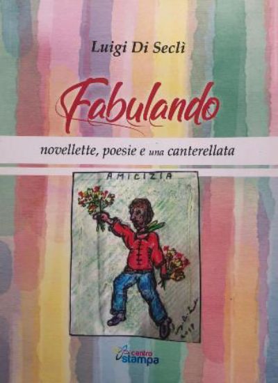 Immagine di FABULANDO. NOVELLETTE, POESIE E UNA CANTERELLATA