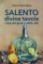 Immagine di SALENTO DIVINE TAVOLE. L`ARTE DEL GUSTO E DELLO STILE