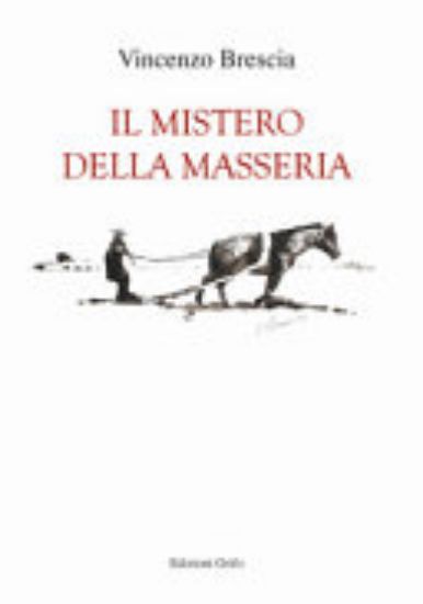 Immagine di IL MISTERO DELLA MASSERIA