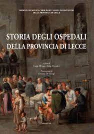 Immagine di STORIA DEGLI OSPEDALI DELLA PROVINCIA DI LECCE