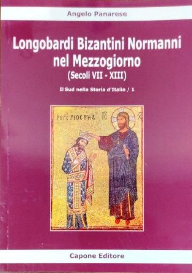 Immagine di LONGOBARDI BIZANTINI NORMANNI NEL MEZZOGIORNO (SECOLI VII-XIII)