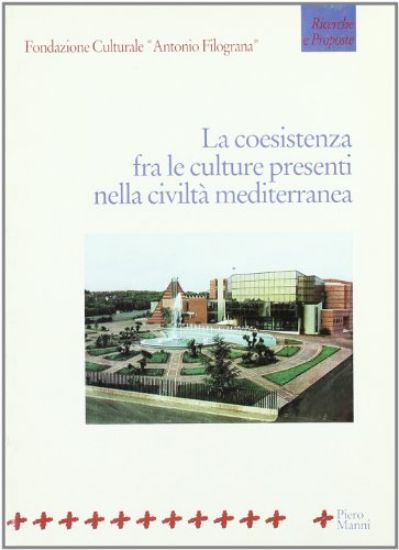 Immagine di LA COESISTENZA FRA LE CULTURE PRESENTI NELLA CIVILTA` MEDITERRANEA. ATTI DEL CONVEGNO