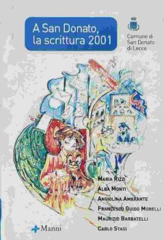 Visualizza i dettagli per A SAN DONATO, LA SCRITTURA 2001 Immagine di A SAN DONATO, LA SCRITTURA 2001