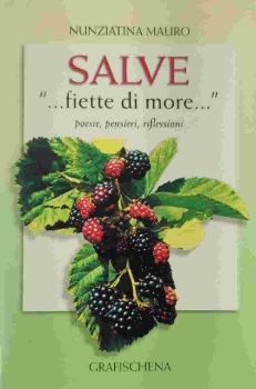 Visualizza i dettagli per SALVE, "...FIETTE DI MORE..." Immagine di SALVE, "...FIETTE DI MORE..."