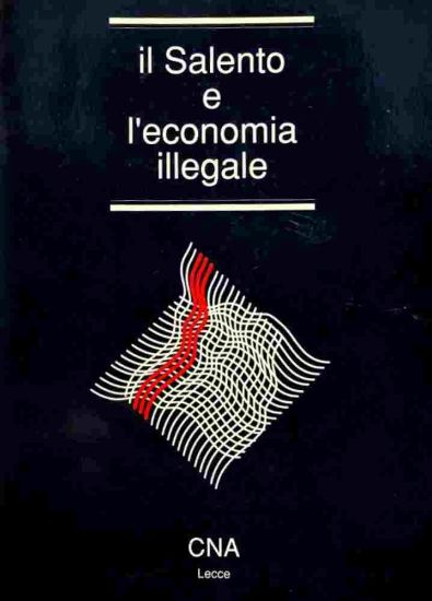 Immagine di IL SALENTO E L`ECONOMIA ILLEGALE