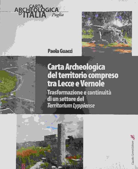 Immagine di CARTA ARCHEOLOGICA DEL TERRITORIO COMPRESO TRA LECCE E VERNOLE. TRASFORMAZIONE E CONTINUITA`