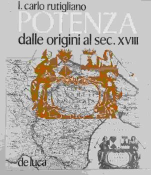 Visualizza i dettagli per POTENZA DALLE ORIGINI AL SEC. XVIII Immagine di POTENZA DALLE ORIGINI AL SEC. XVIII