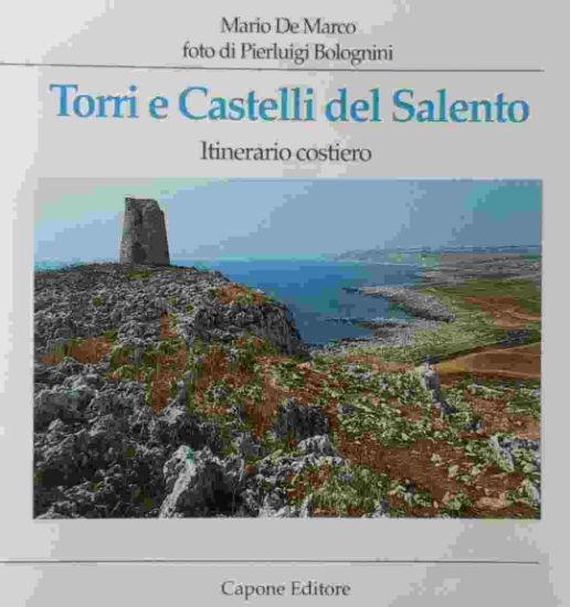 Immagine di TORRI E CASTELLI DEL SALENTO. ITINERARIO COSTIERO