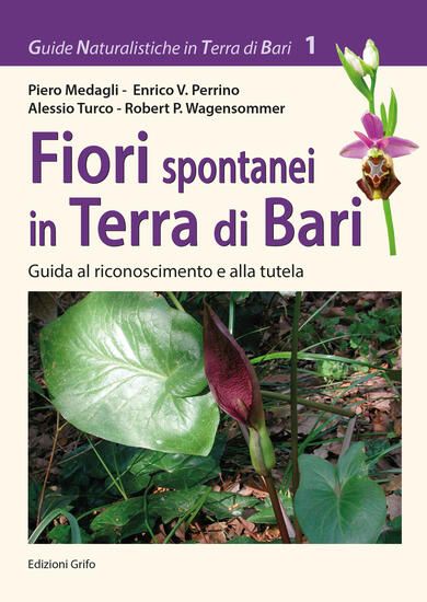 Immagine di FIORI SPONTANEI IN TERRA DI BARI. GUIDA AL RICONOSCIMENTO E ALLA TUTELA