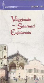Visualizza i dettagli per Viaggiando tra i Santuari di Capitanata. Itinerari di arte storia religione e natura Immagine di Viaggiando tra i Santuari di Capitanata. Itinerari di arte storia religione e natura