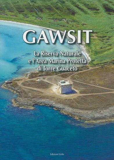 Immagine di GAWSIT. LA RISERVA NATURALE E L`AREA MARINA PROTETTA DI TORRE GUACETO