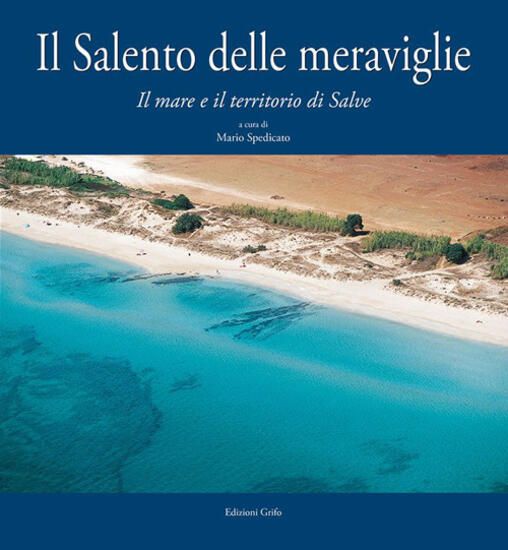 Immagine di IL SALVE DELLE MERAVIGLIE.  MARE E IL TERRITORIO DI SALVE