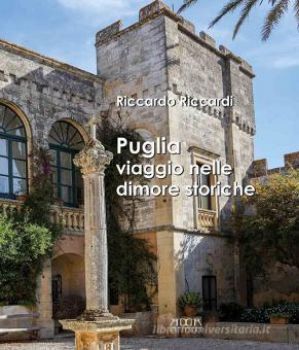 Visualizza i dettagli per PUGLIA. VIAGGIO NELLE DIMORE STORICHE Immagine di PUGLIA. VIAGGIO NELLE DIMORE STORICHE