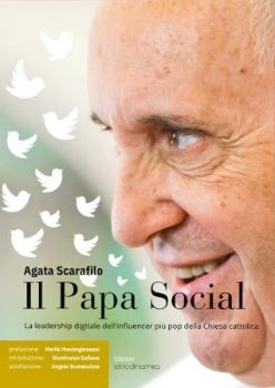Visualizza i dettagli per IL PAPA SOCIAL. LA LEADERSHIP DIGITALE DELL`INFLUENCER PIU` POP DELLA CHIESA CATTOLICA Immagine di IL PAPA SOCIAL. LA LEADERSHIP DIGITALE DELL`INFLUENCER PIU` POP DELLA CHIESA CATTOLICA