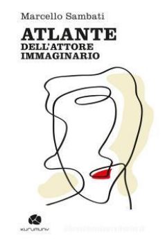 Visualizza i dettagli per ATLANTE DELL`ATTORE IMMAGINARIO Immagine di ATLANTE DELL`ATTORE IMMAGINARIO