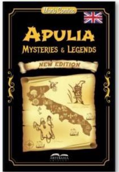 Immagine di APULIA. MYSTERIES & LEGENDS (NEW EDITION)