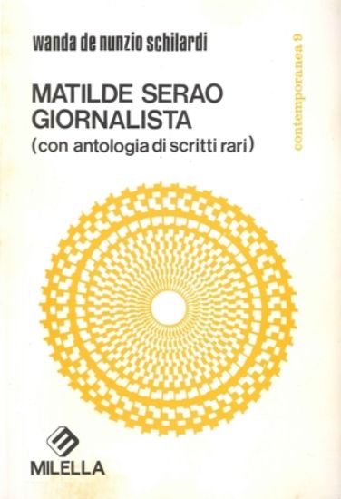 Immagine di MATILDE SERAO GIORNALISTA. CON ANTOLOGIA DI SCRITTI VARI