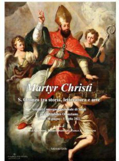 Immagine di MARTYR CHRISTI. S. ORONZO TRA STORIA, LETTERATURA E ARTE