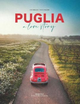 Visualizza i dettagli per PUGLIA  A LOVE STORY Immagine di PUGLIA  A LOVE STORY