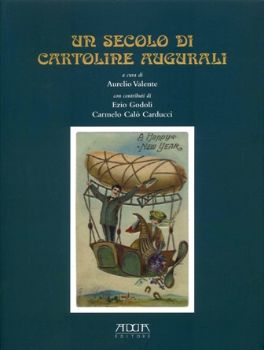 Visualizza i dettagli per UN SECOLO DI CARTOLINE AUGURALI Immagine di UN SECOLO DI CARTOLINE AUGURALI