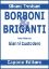 Immagine di BORBONI E BRIGANTI. INTERVISTA CON GIANNI CUSTODERO