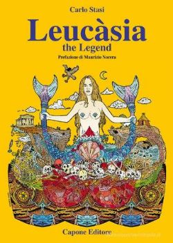Visualizza i dettagli per LEUCASIA. THE LEGEND (ITALIANO/ENGLISH) Immagine di LEUCASIA. THE LEGEND (ITALIANO/ENGLISH)