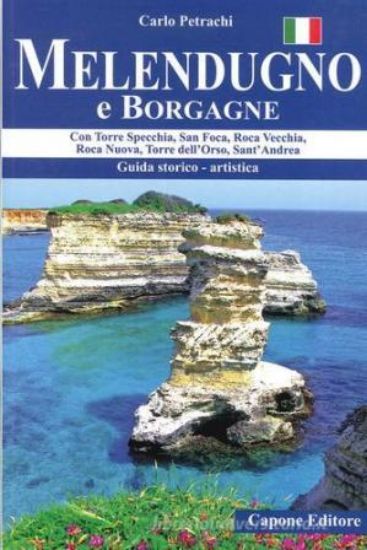 Immagine di MELENDUGNO E BORGAGNE. CON TORRE SPECCHIA, SAN FOCA, ROCA VECCHIA, ROCA NUOVA, TORRE DELL`ORSO, ...