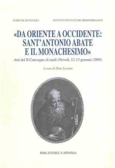 Immagine di DA ORIENTE A OCCIDENTE: SANT' ANTONIO ABATE E IL MONACHESIMO. ATTI DEL CONVEGNO