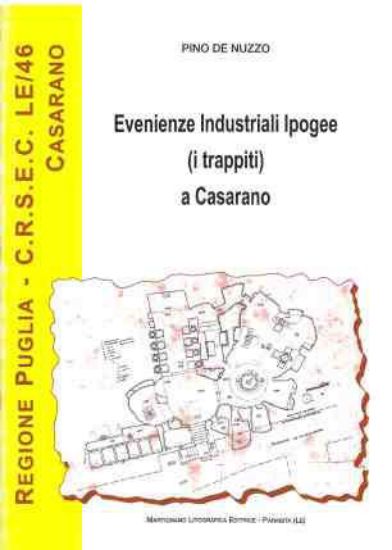 Immagine di EVENIENZE INDUSTRIALI IPOGEE (I TRAPPITI) A CASARANO