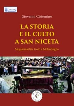 Visualizza i dettagli per STORIA E IL CULTO A SAN NICETA. MEGALOMARTIRE GOTO A MELENDUGNO (LA) Immagine di STORIA E IL CULTO A SAN NICETA. MEGALOMARTIRE GOTO A MELENDUGNO (LA)