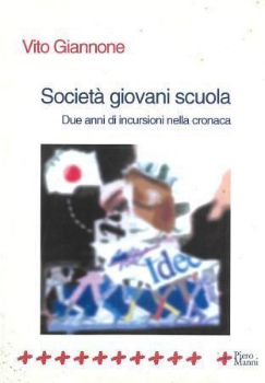 Visualizza i dettagli per SOCIETA` GIOVANI SCUOLA. DUE ANNI DI INCURSIONI NELLA CRONACA Immagine di SOCIETA` GIOVANI SCUOLA. DUE ANNI DI INCURSIONI NELLA CRONACA