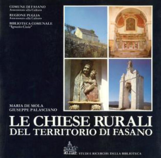 Immagine di LE CHIESE RURALI DEL TERRITORIO DI FASANO