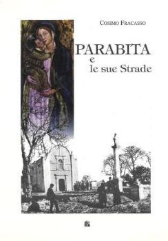 Visualizza i dettagli per PARABITA E LE SUE STRADE Immagine di PARABITA E LE SUE STRADE