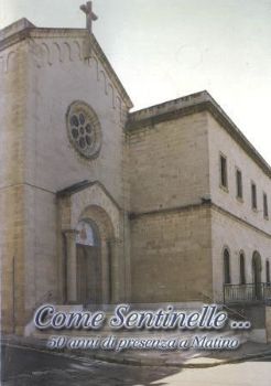 Visualizza i dettagli per COME SENTINELLE... 50 ANNI DI PRESENZA A MATINO. CARMELITANE SCALZE Immagine di COME SENTINELLE... 50 ANNI DI PRESENZA A MATINO. CARMELITANE SCALZE