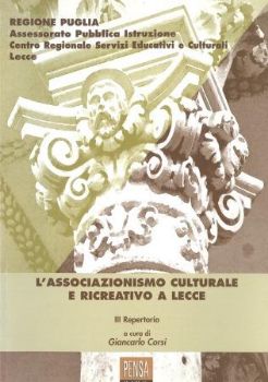 Visualizza i dettagli per ASSOCIAZIONISMO CULTURALE E RICREATIVO A LECCE III REPERTORIO Immagine di ASSOCIAZIONISMO CULTURALE E RICREATIVO A LECCE III REPERTORIO