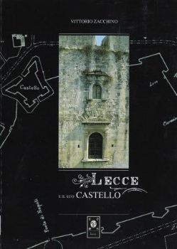 Visualizza i dettagli per LECCE E IL SUO CASTELLO Immagine di LECCE E IL SUO CASTELLO