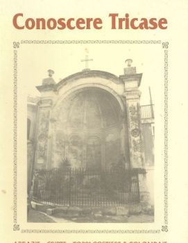 Visualizza i dettagli per CONOSCERE TRICASE. ABBAZIE - CRIPTE - TORRI COSTIERE E COLOMBAIE - EDICOLE VOTIVE Immagine di CONOSCERE TRICASE. ABBAZIE - CRIPTE - TORRI COSTIERE E COLOMBAIE - EDICOLE VOTIVE