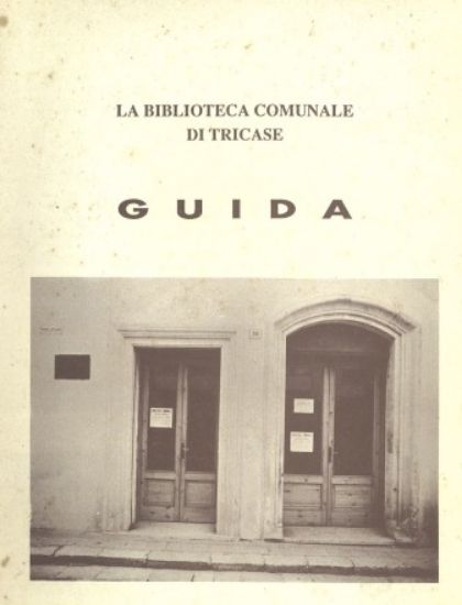 Immagine di LA BIBLIOTECA COMUNALE DI TRICASE. GUIDA