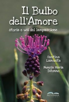 Visualizza i dettagli per BULBO DELL`AMORE. STORIA E USI DEL LAMPASCIONE (IL) Immagine di BULBO DELL`AMORE. STORIA E USI DEL LAMPASCIONE (IL)
