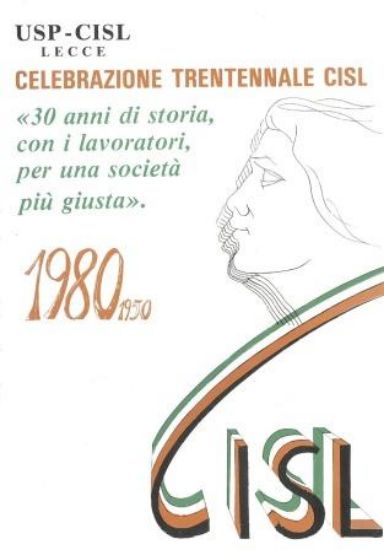 Immagine di CELEBRAZIONE TRENTENNALE CISL "30 ANNI DI STORIA, CON I LAVORATORI, PER UNA SOCIETA` PIU` GIUSTA"