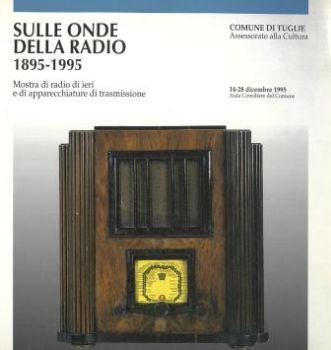 Visualizza i dettagli per SULLE ONDE DELLA RADIO 1895 - 1995 Immagine di SULLE ONDE DELLA RADIO 1895 - 1995