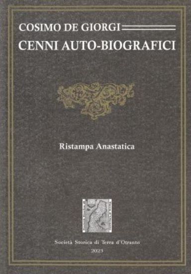 Immagine di COSIMO DE GIORGI. CENNI AUTO - BIOGRAFICI. RISTAMPA ANASTATICA