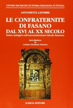 Visualizza i dettagli per CONFRATERNITE DI FASANO DAL XVI AL XX SECOLO. PRIME INDAGINI SULL`ASSOCIAZIONISMO LAICALE FASANE... Immagine di CONFRATERNITE DI FASANO DAL XVI AL XX SECOLO. PRIME INDAGINI SULL`ASSOCIAZIONISMO LAICALE FASANE...
