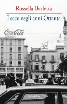 Visualizza i dettagli per LECCE NEGLI ANNI OTTANTA Immagine di LECCE NEGLI ANNI OTTANTA