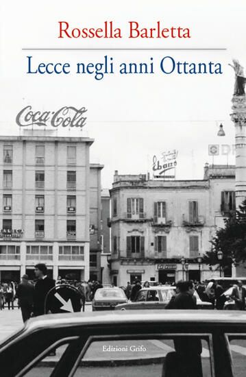 Immagine di LECCE NEGLI ANNI OTTANTA