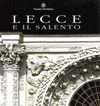 Visualizza i dettagli per LECCE E IL SALENTO Immagine di LECCE E IL SALENTO