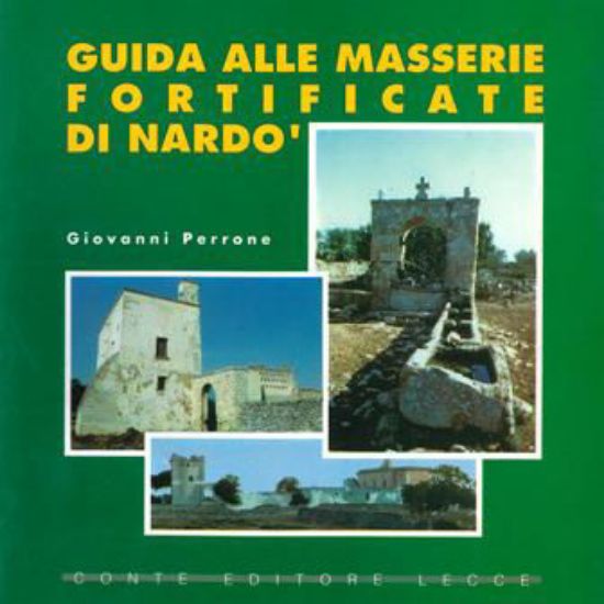 Immagine di GUIDA ALLE MASSERIE FORTIFICATE DI NARDO`