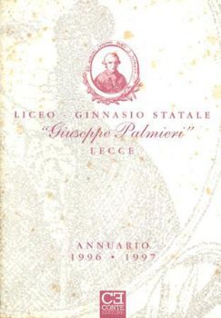Visualizza i dettagli per ANNUARIO 1996 - 1997 LICEO GINNASIO STATALE "GIUSEPPE PALMIERI" LECCE Immagine di ANNUARIO 1996 - 1997 LICEO GINNASIO STATALE "GIUSEPPE PALMIERI" LECCE