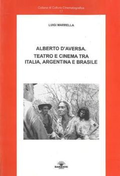 Visualizza i dettagli per Alberto D'Aversa. Teatro e cinema tra Italia, Argentina e Brasile Immagine di Alberto D'Aversa. Teatro e cinema tra Italia, Argentina e Brasile